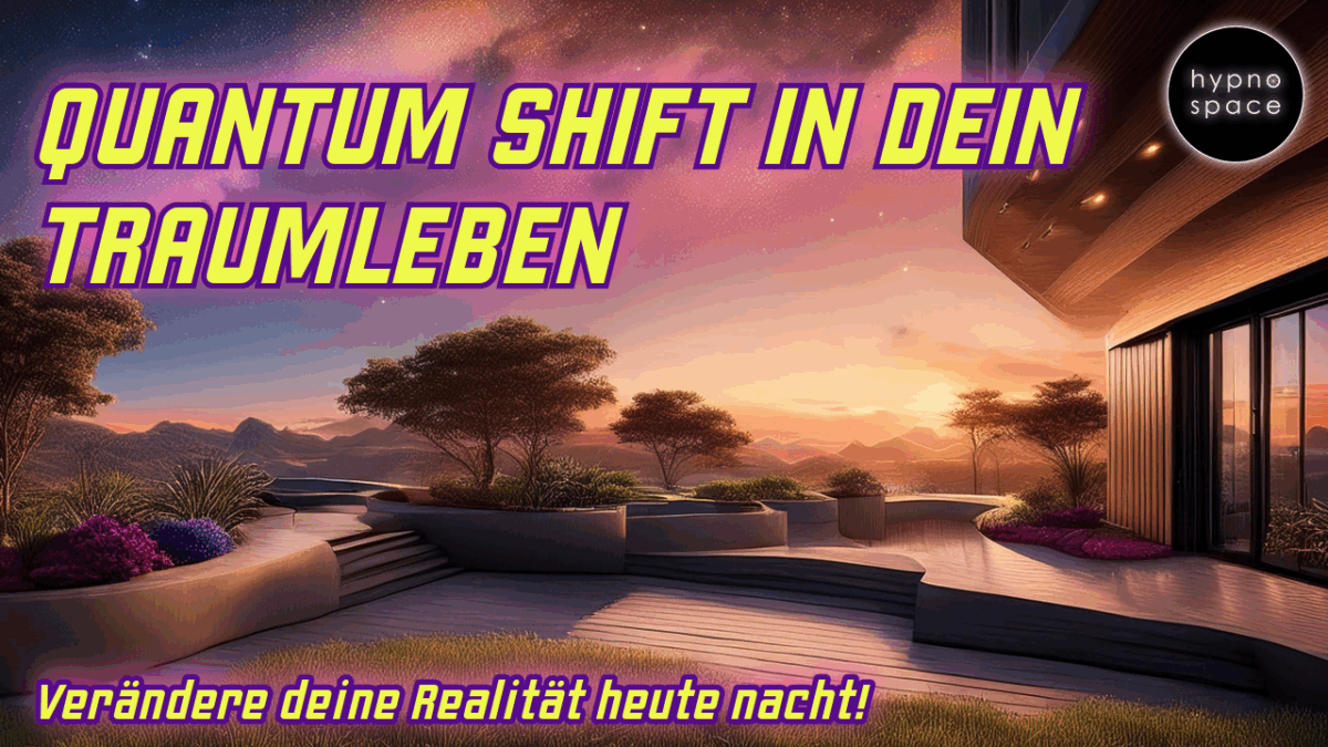 Manifestations-Hypnose: Einschlafen im Quantenfeld