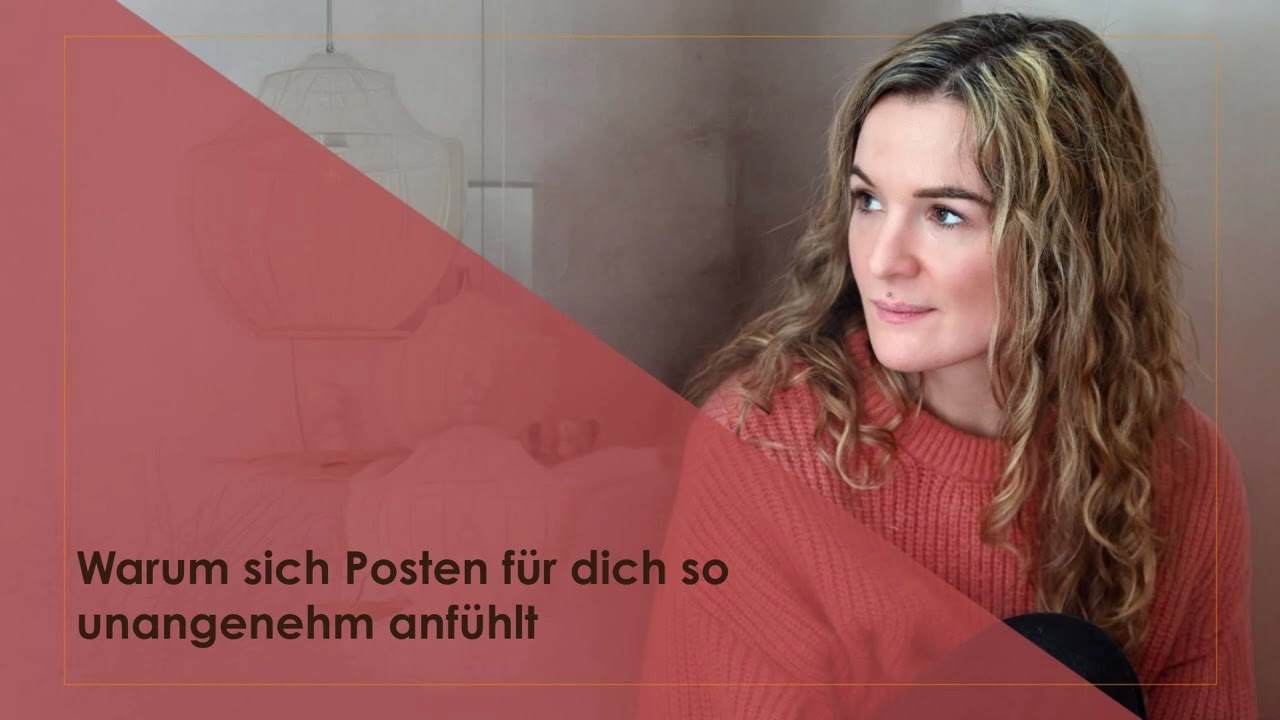 Warum sich Posten für dich so unangenehm anfühlt